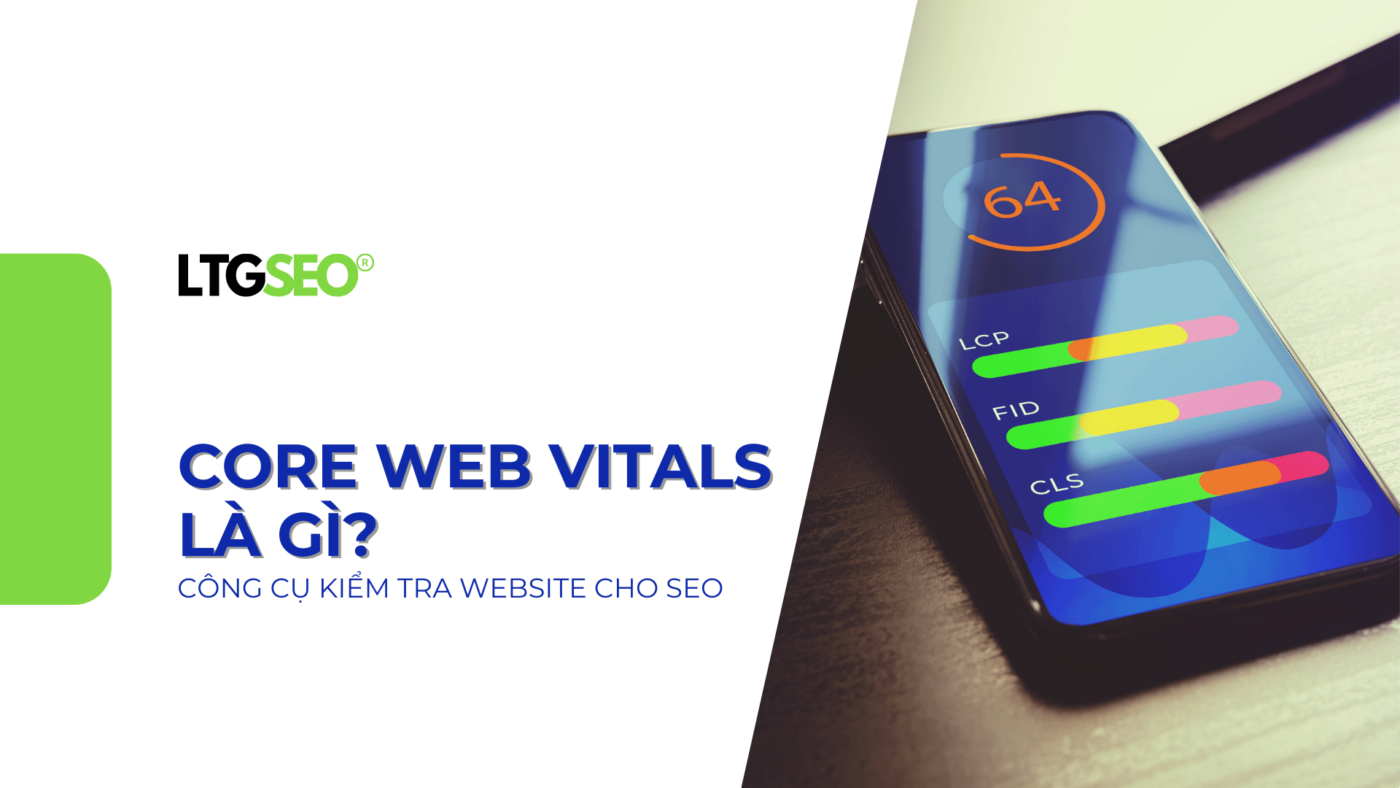 Core Web Vitals ltgseo vn