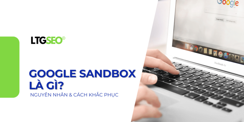 google sandbox la gi ltgseo vn