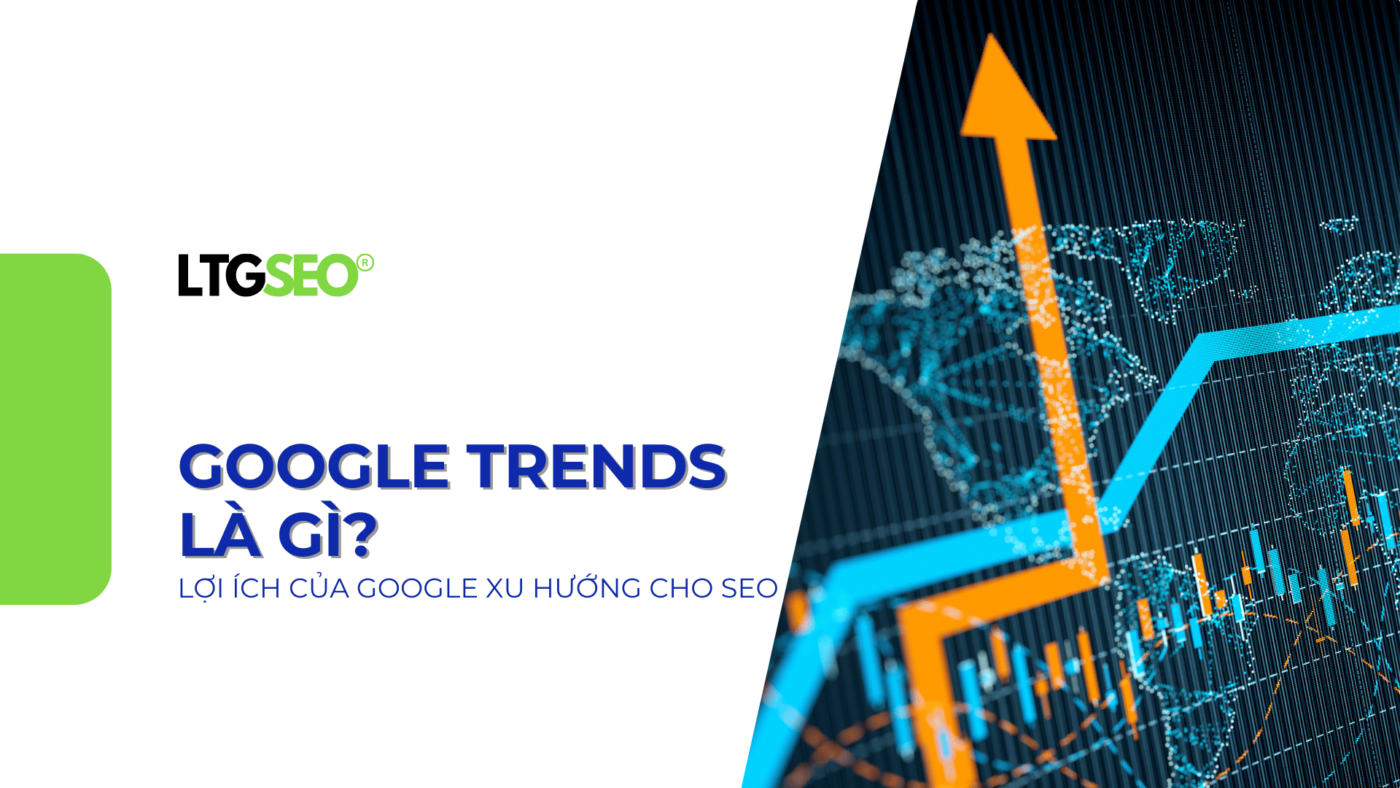 google trends ltgseo vn