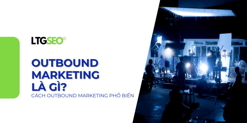 outbound marketing ltgseo vn