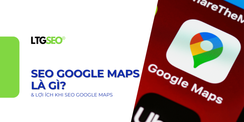seo google maps ltgseo vn