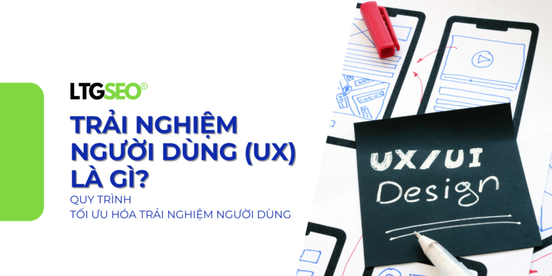 trai nghiem nguoi dung ltgseo vn