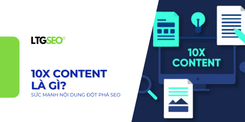 10x content ltgseo vn
