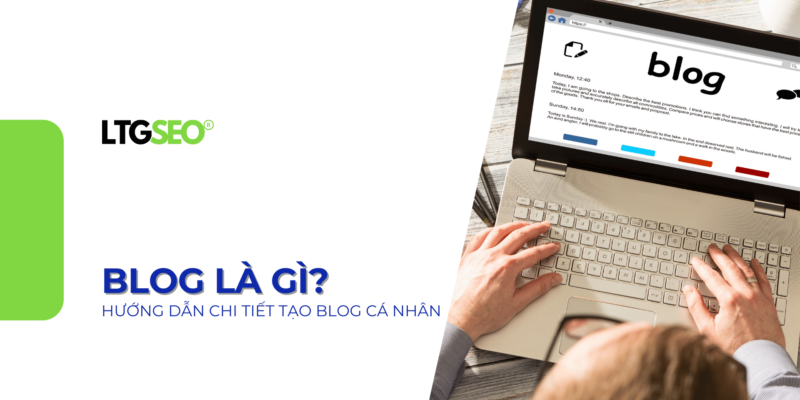 blog la gi ltgseo vn