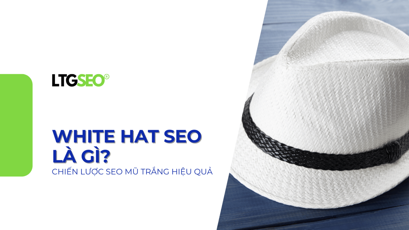 Chiến lược SEO mũ trắng hiệu quả cho SEO Website 2025 seo mu trang ltgseo vn