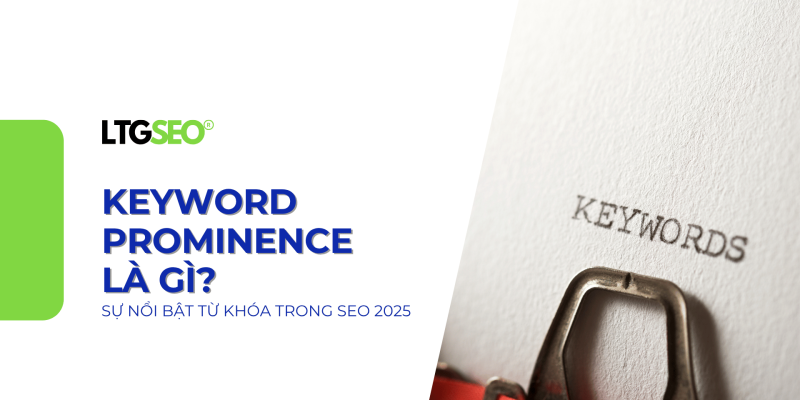 keyword prominence la gi ltgseo vn