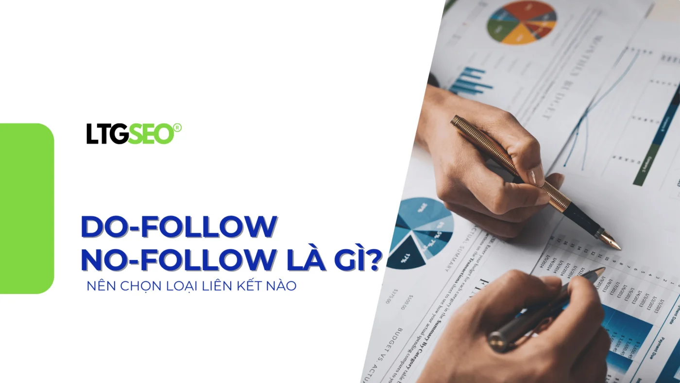 Dofollow và Nofollow là gì? Nên chọn liên kết nào trong SEO 2025 dofollow va nofollow ltgseo vn