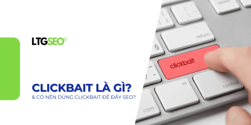 clickbait la gi ltgseo vn